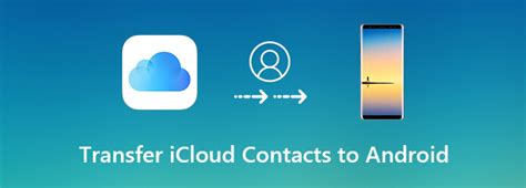 icloud to android contacts transfer