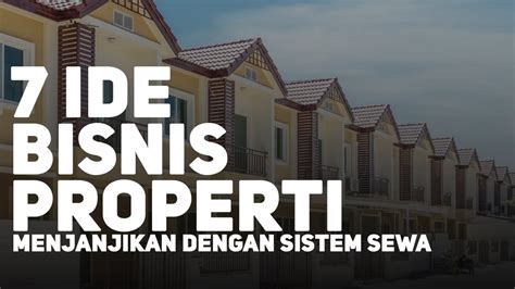 Peluang Ide Bisnis Properti, Mau Coba?