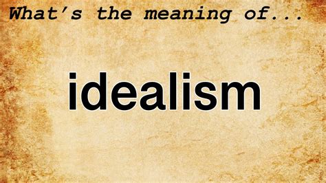 idealist definition meaning