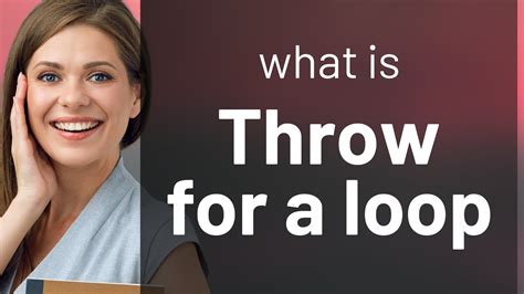 Idiom Meaning Throw For A Loop