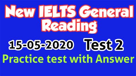 ielts reading general practice test 2022