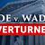 if supreme court overturned roe v wade