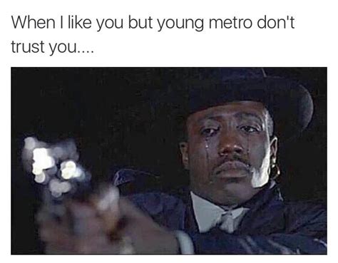 if metro don't trust you