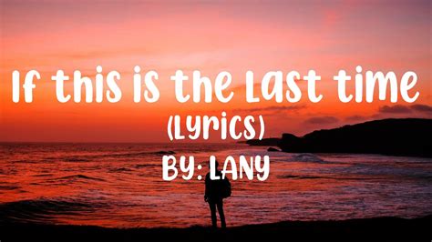 if this is the last time lyrics