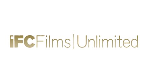 IFC Films Unlimited Coming Soon IFC Films