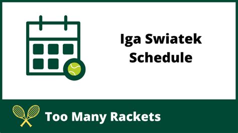 Iga Swiatek Schedule