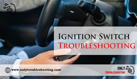 Ignition Switch Troubleshooting