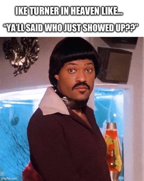 Ike Turner Meme
