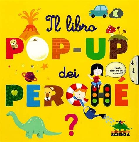 il libro pop-up dei perché. ediz. illustrata sylvie baussier