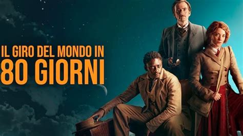 il giro del mondo in 80 giorni rai 2