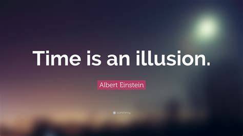 illusion of time quote