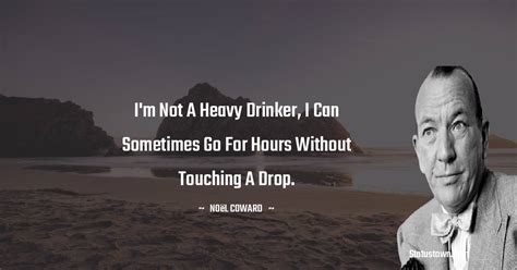 I'm not a heavy drinker