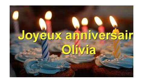 Image Bon Anniversaire Olivia Birthday s For 💐 — Free Happy Bday Pictures
