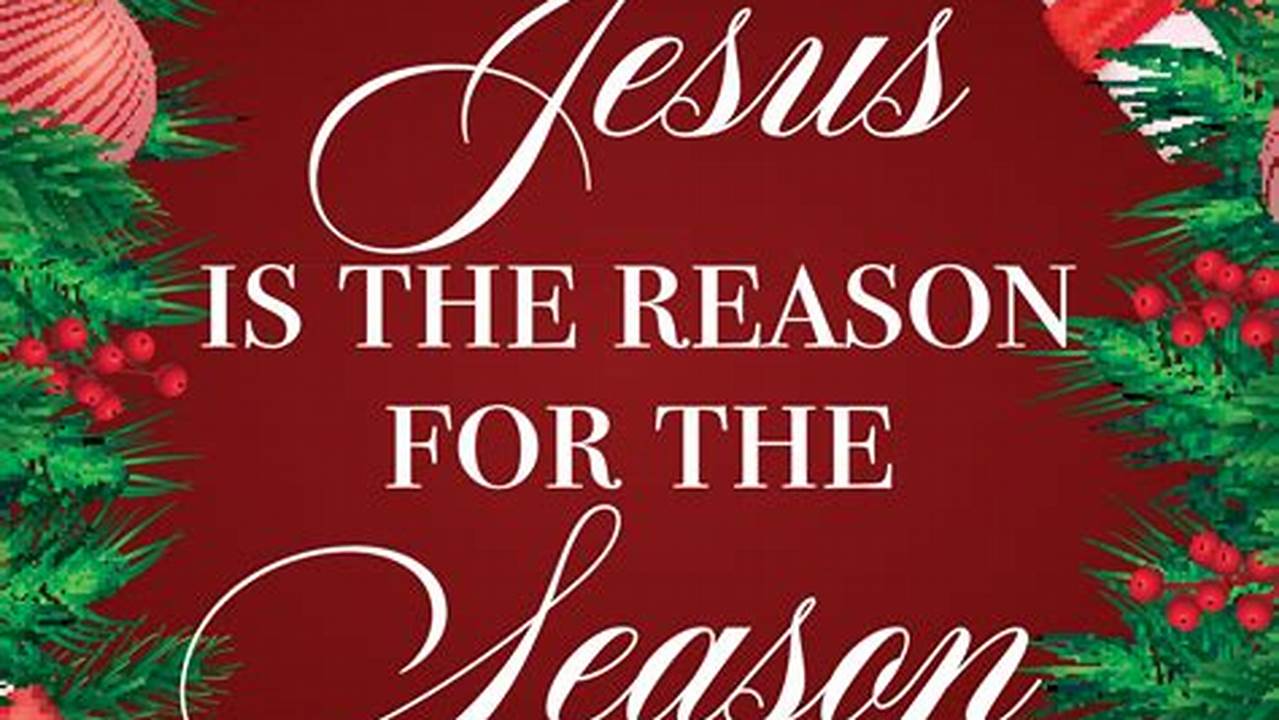 Unveiling the Heart of Christmas: Jesus, the True Reason