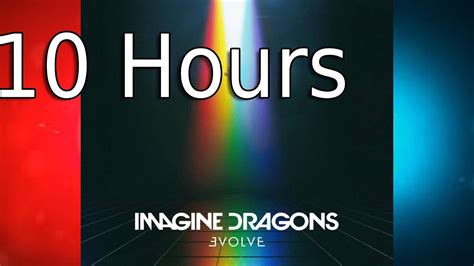 imagine dragons believer 10 hours