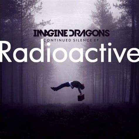 imagine dragons radioactive listen
