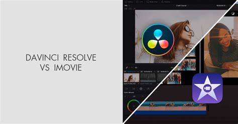 iMovie vs. DaVinci Resolve