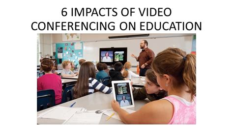 impact of video conferencing on education
