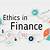importance of ethics in accounting and finance