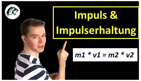 Klasse 11 - Impuls & Impulserhaltungssatz - YouTube
