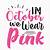 in october we wear pink screen print