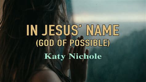 in jesus name katy nichole video with lyrics