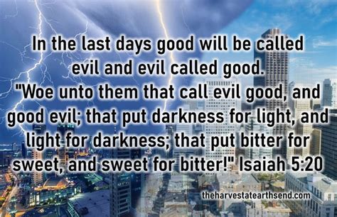 in the last days people will call evil good