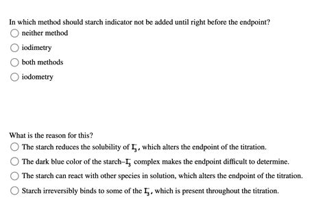 In Which Method Should Starch Indicator Not Be Added Until Right Before The Endpoint