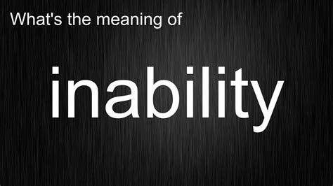 inability meaning in english with example