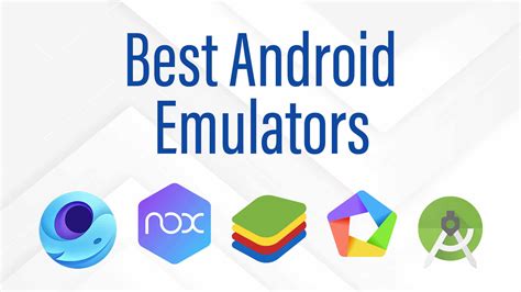 inclination of the Best Android Emulators for Windows and Mac computing device