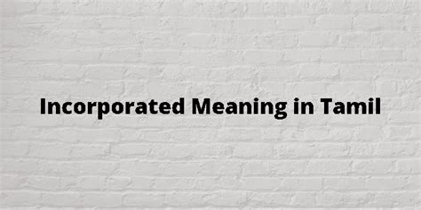 incorporated meaning in tamil with example
