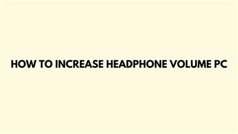 increase headphone volume pc