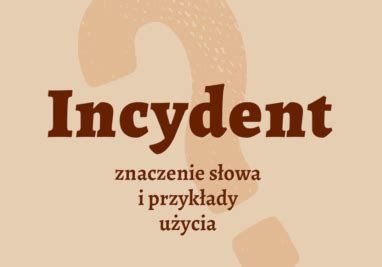 incydent co to znaczy