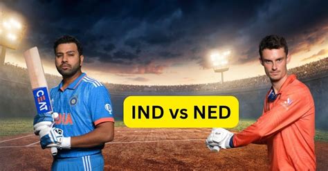 ind vs ned world cup 2023