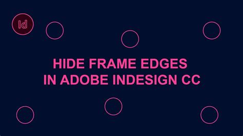 Indesign Hide Frame Edges Shortcut