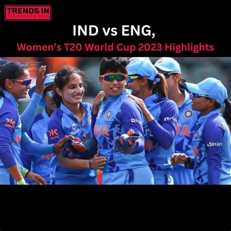 india vs england women's t20 highlights