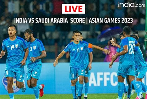 india vs saudi arabia football score