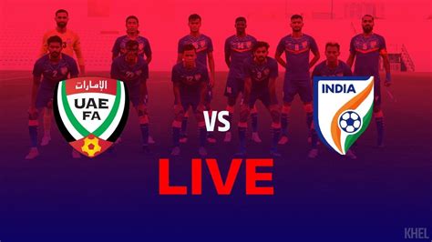 india vs uae football match live streaming