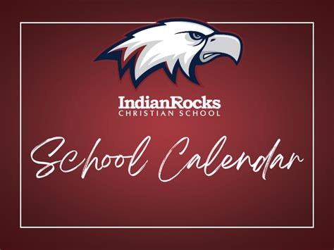 Indian Rocks Christian School Calendar