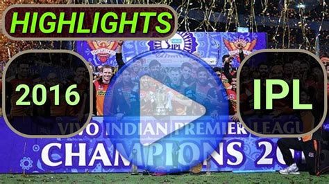 indian premier league 2016 highlights