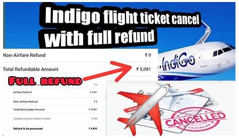 Indigo Airlines Ticket Cancellation Refund Online Flight Book Date Of Journey Change