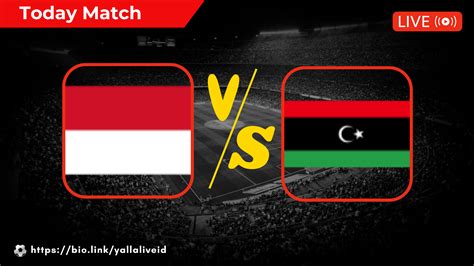 indo vs libya live