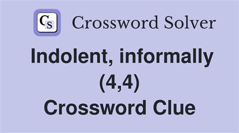 indolent person crossword clue