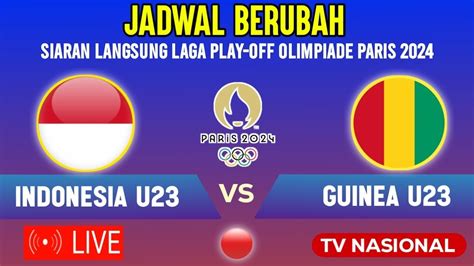 indonesia vs guinea u23 jam berapa