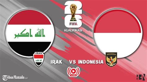 indonesia vs iraq kualifikasi piala dunia