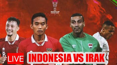 indonesia vs iraq live streaming gratis