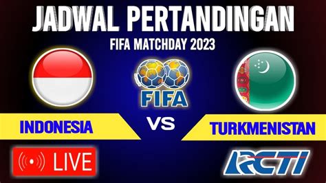 indonesia vs turkmenistan disiarkan di