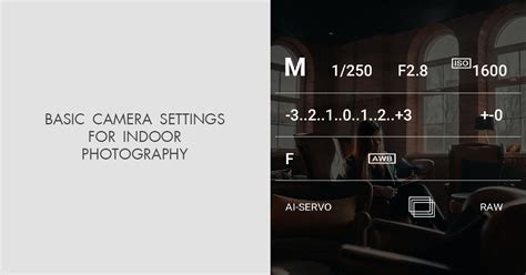 Indoor Nikon Camera Settings
