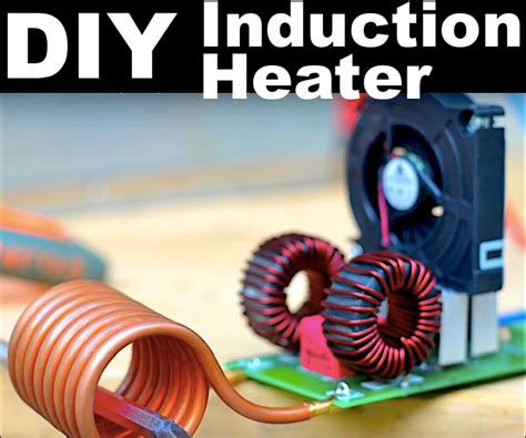 Induction Heater Instructables
