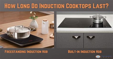 Induction Hob How Long Does It Last